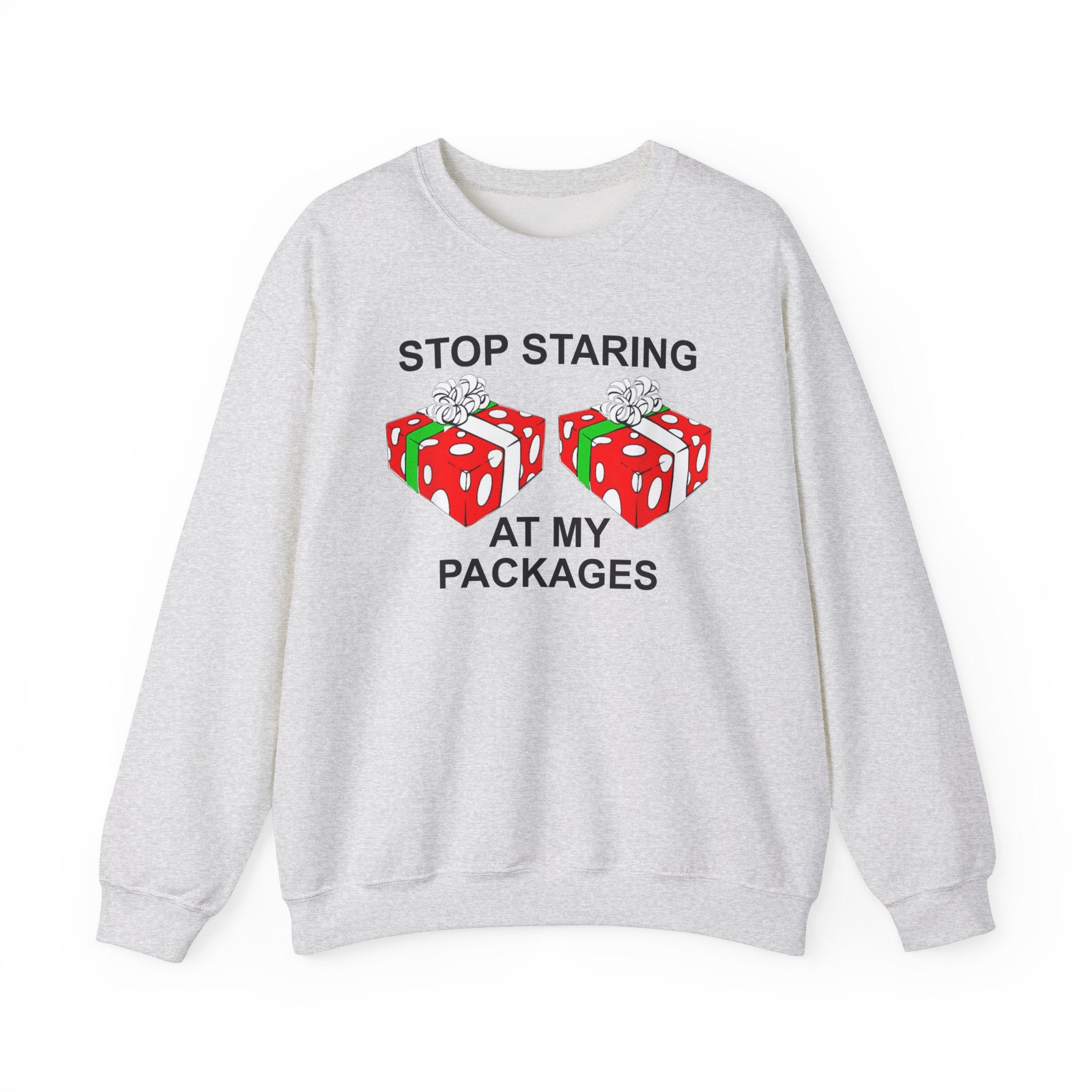 STOP STARING AT MY PACKAGES CREWNECK