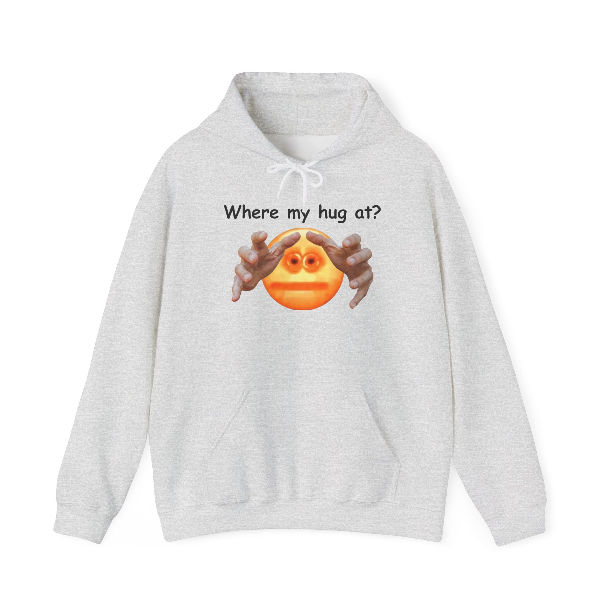 WHERE MY HUG AT? HOODIE