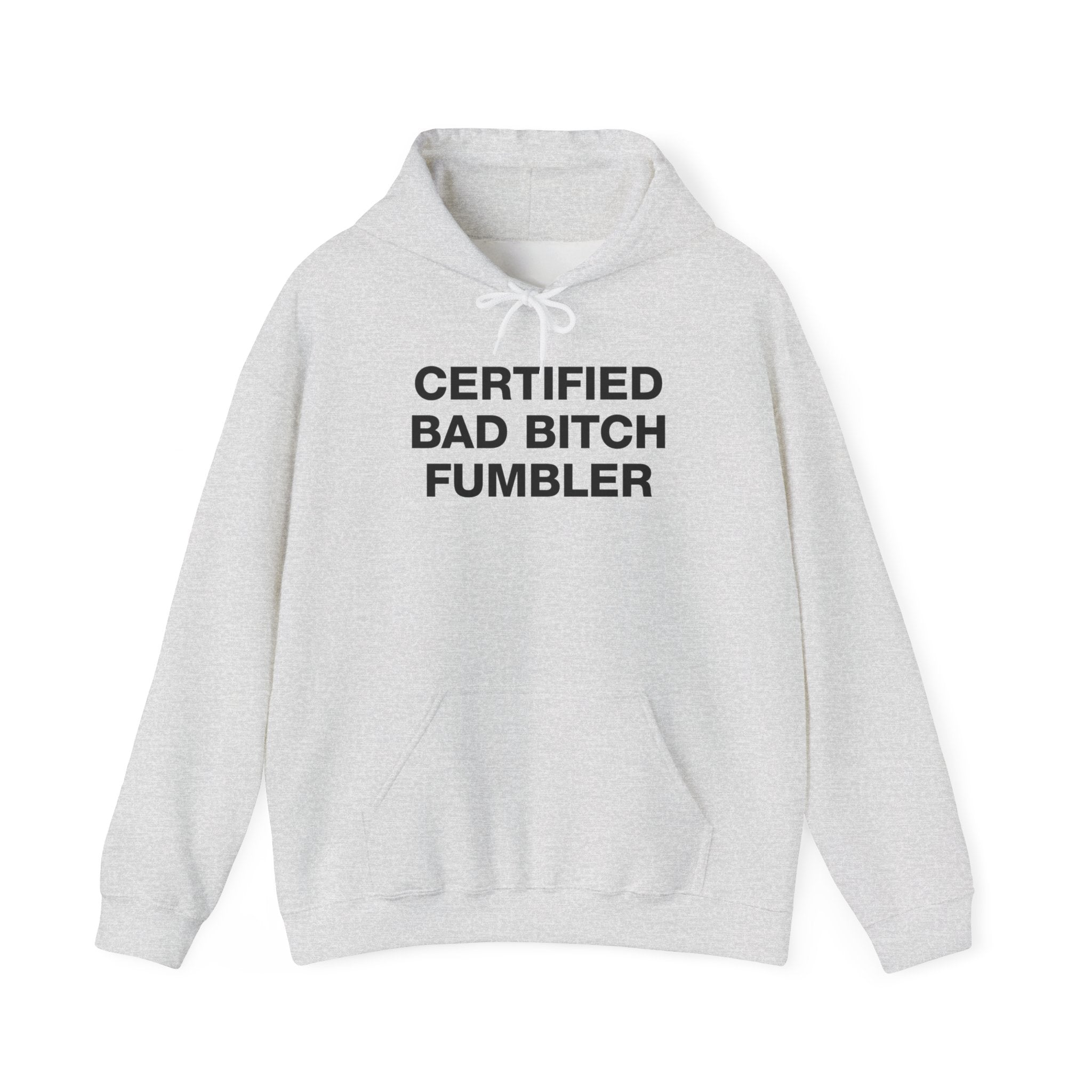 CERTIFIED BAD BITCH FUMBLER HOODIE