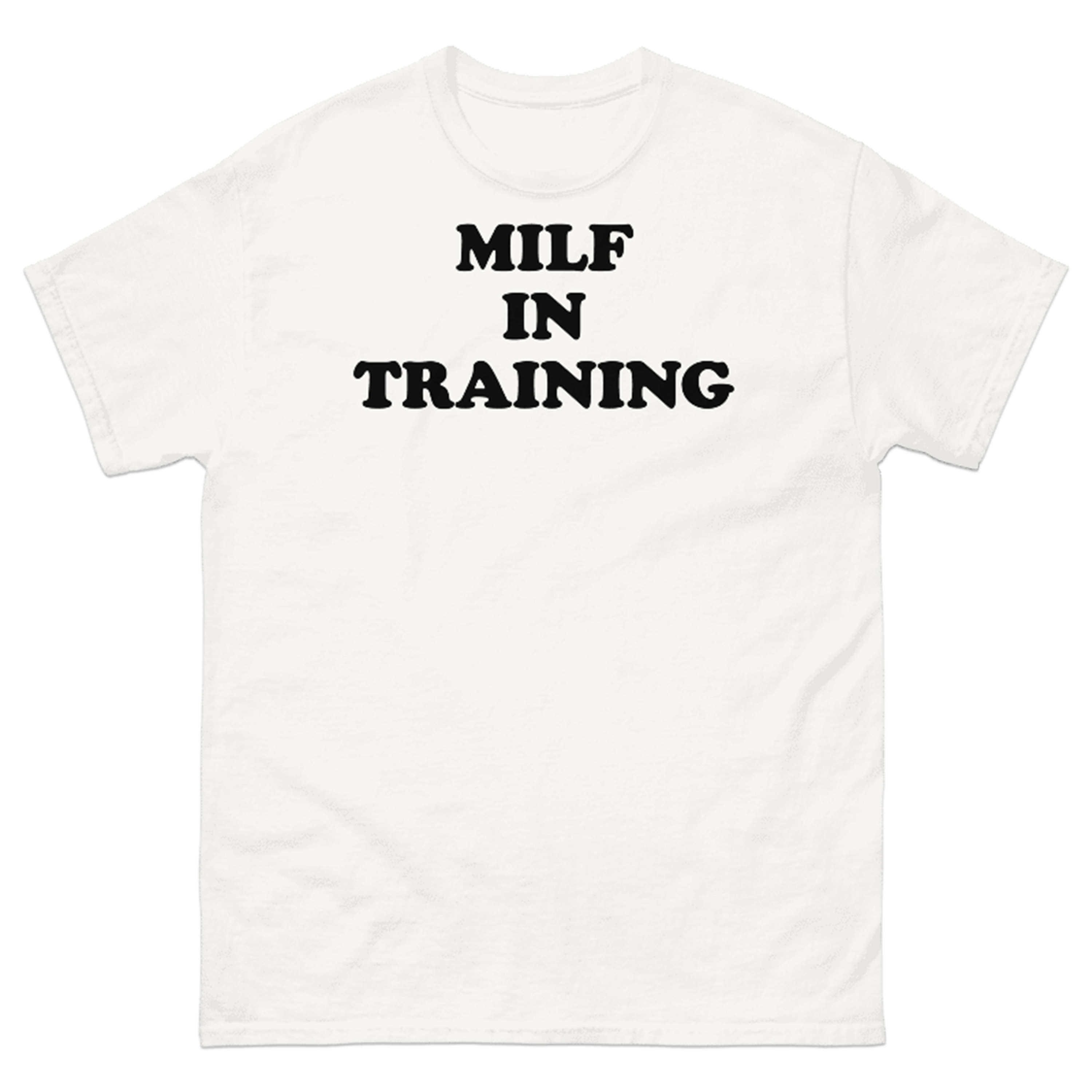 MILF IN TRAINING T-SHIRT