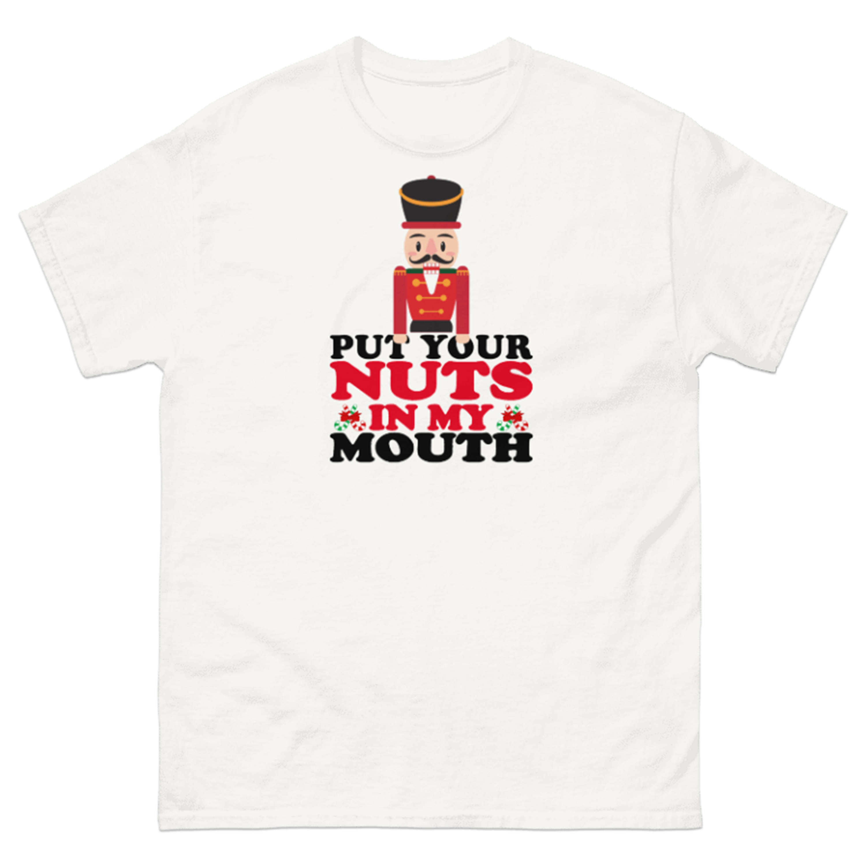 PUT YOUR NUTS IN MY MOUTH T-SHIRT